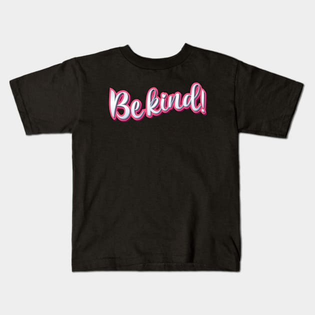 Be kind Typography Kids T-Shirt by Foxxy Merch